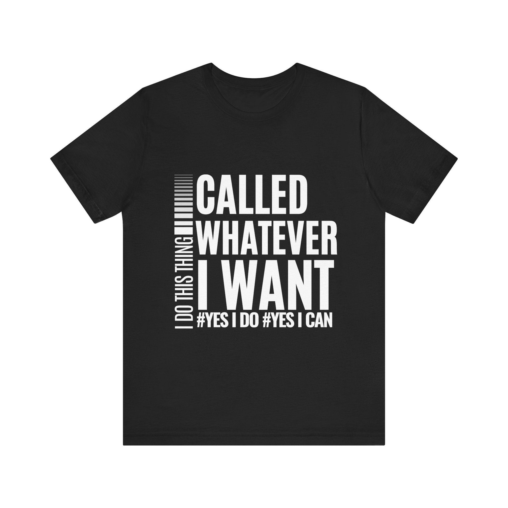 Classic Unisex Short Sleeve Tee - I Do This Thing Called Whatever I Want