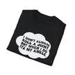 Funny Unisex T-Shirt - I Don't Always Roll a Joint, But When I Do It's My Ankle
