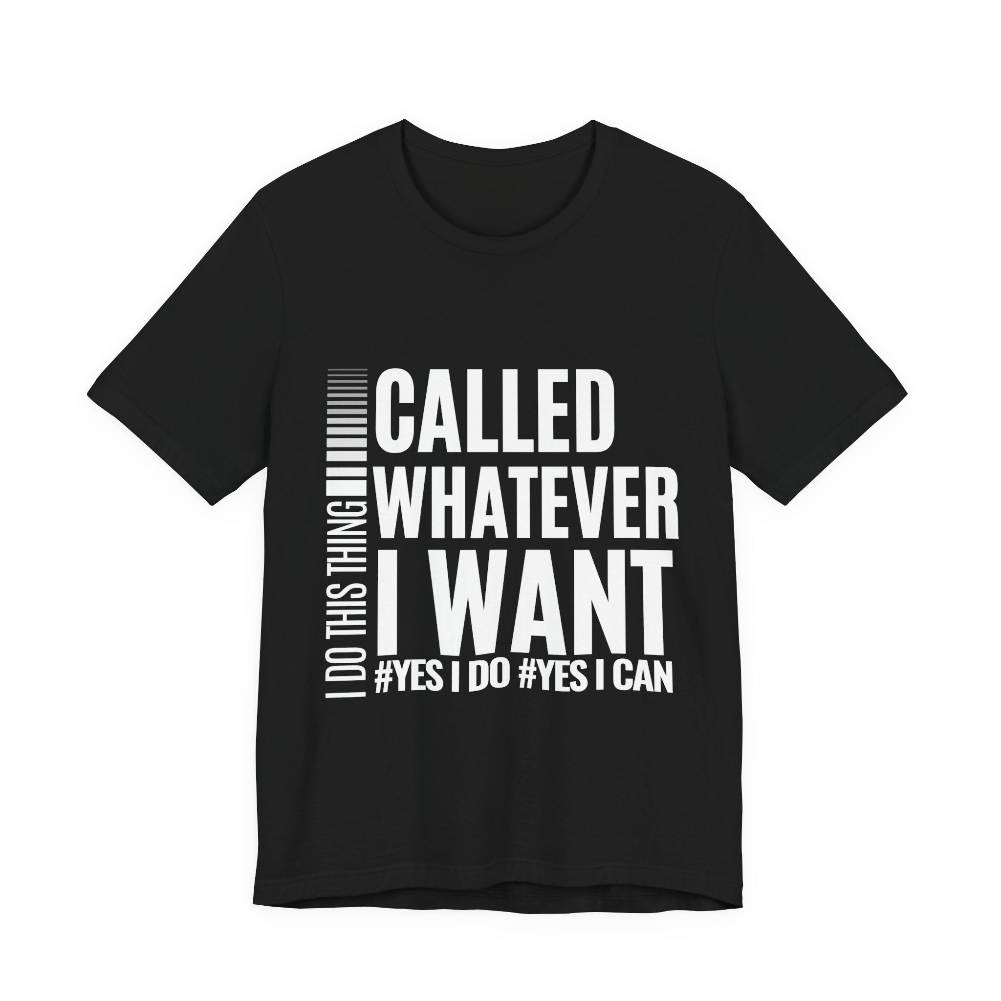 Classic Unisex Short Sleeve Tee - I Do This Thing Called Whatever I Want