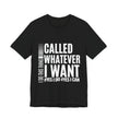 Classic Unisex Short Sleeve Tee - I Do This Thing Called Whatever I Want