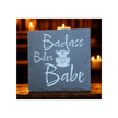 Slate coaster with 'Badass Biker Babe' text 