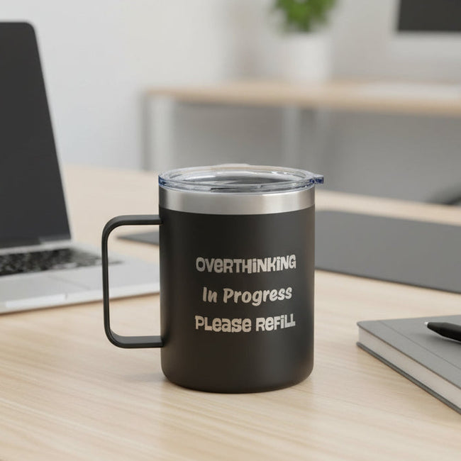 Overthinking In Progress Please Refill-12oz Traveler Mug