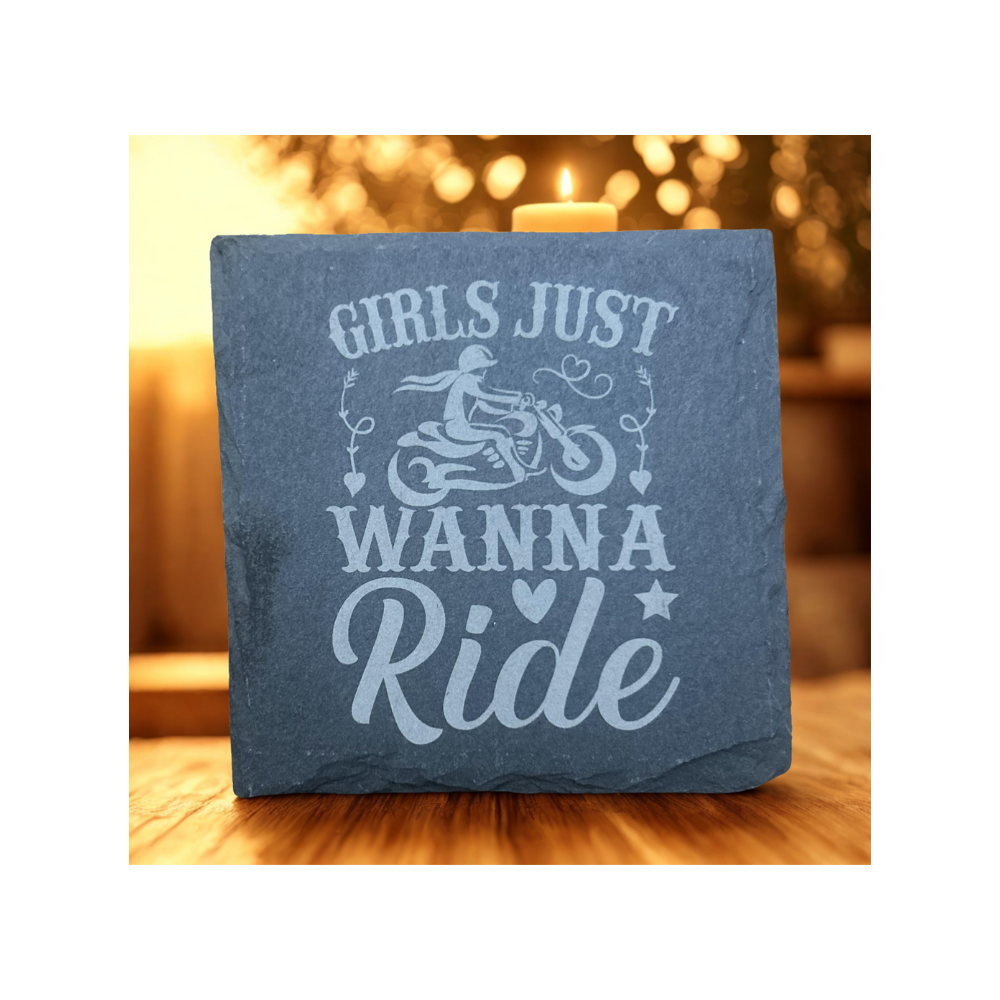 Girls Just Wanna Ride- Slate Coaster