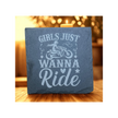 Girls Just Wanna Ride- Slate Coaster