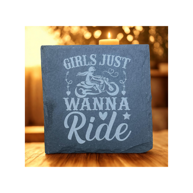Girls Just Wanna Ride- Slate Coaster