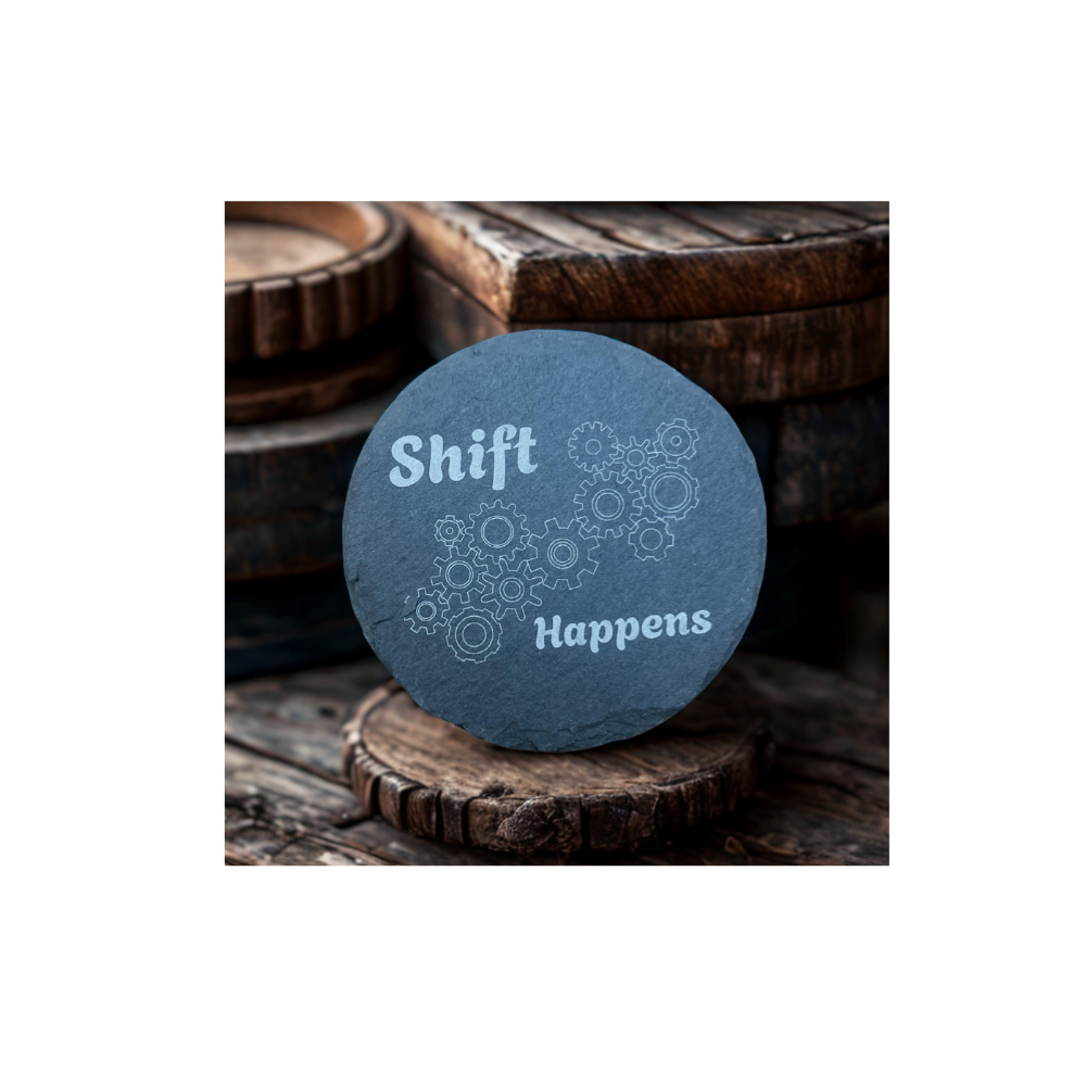 Shift Happens-Slate Coaster