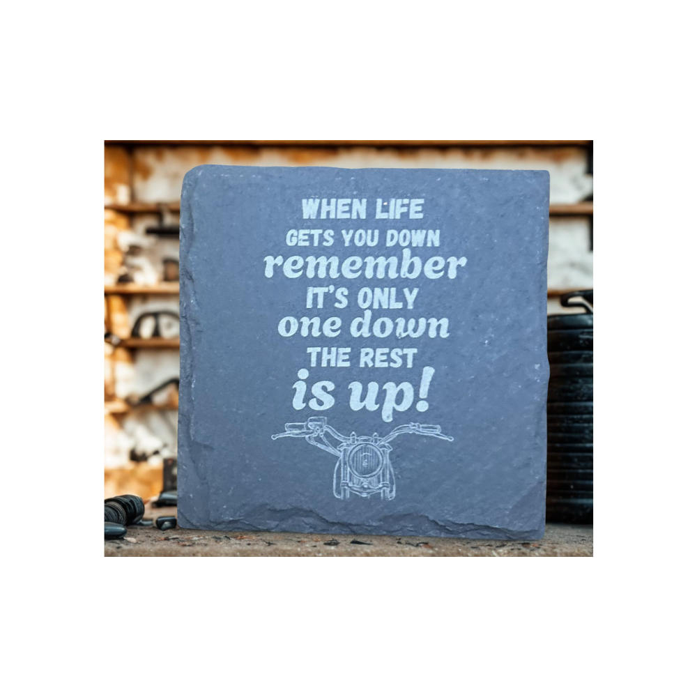 When Life Gets You Down Remember Its Only One Down The Rest Is Up-Slate Coaster
